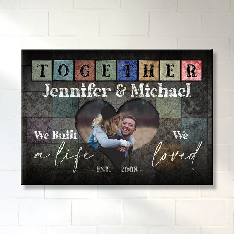 Together We Built a Life Premium Canvas