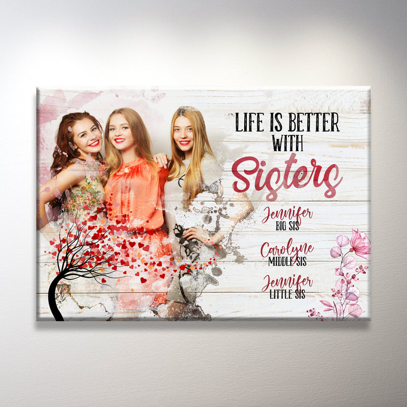 Life is Better with Sisters Premium Canvas