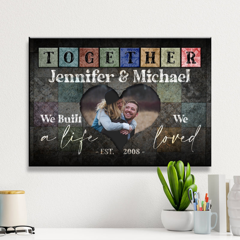 Together We Built a Life Premium Canvas