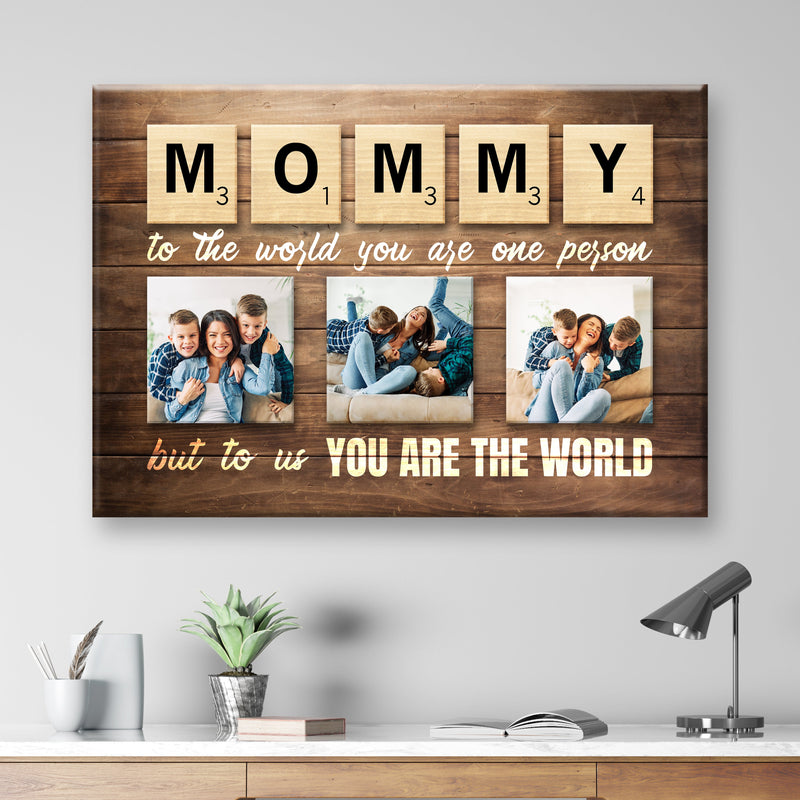 Mom You're The World Premium Canvas