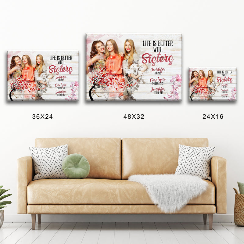 Life is Better with Sisters Premium Canvas