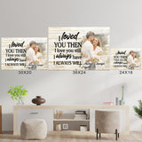 Loved You Then Custom Photo Poster