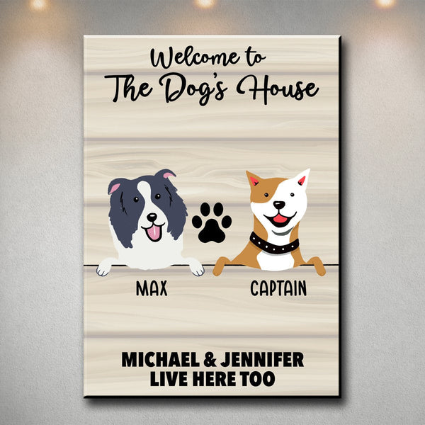 Welcome to the Dog’s House Premium Canvas