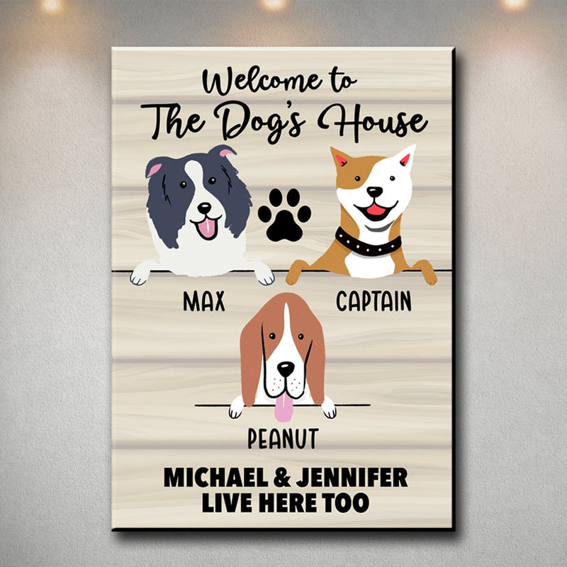 Welcome to the Dog’s House Premium Canvas