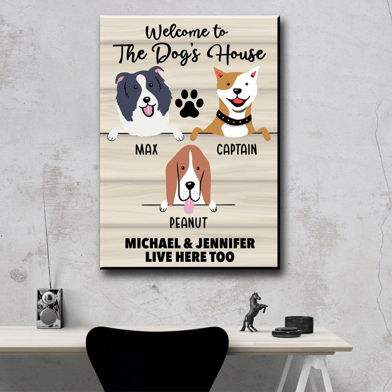 Welcome to the Dog’s House Premium Canvas